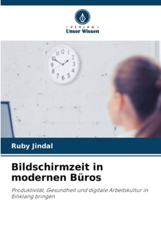 Bildschirmzeit in modernen Büros (German Edition)