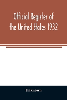 Paperback Official register of the United States 1932; Containing a List of Persons Occupying Administrative and Supervisory Positions in Each Executive and Jud Book