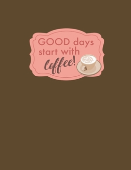 Paperback Good Days Start With Coffee!: 2020 Planner [Large Print] Book