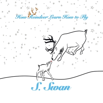 Paperback How Reindeer Learn How to Fly Book