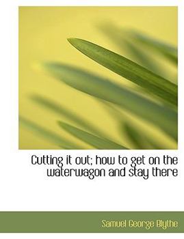 Paperback Cutting It Out; How to Get on the Waterwagon and Stay There [Large Print] Book