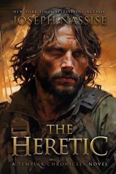 The Heretic - Book #1 of the Templar Chronicles