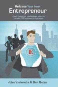 Paperback Release Your Inner Entrepreneur - Fresh Thinking for New Business Ventures. Book
