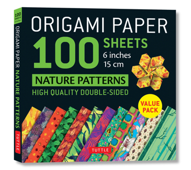 Misc. Origami Paper 100 Sheets Nature Patterns 6 (15 CM): Tuttle Origami Paper: Origami Sheets Printed with 12 Different Designs (Instructions for 8 Project Book