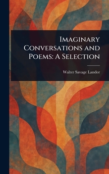Hardcover Imaginary Conversations and Poems: A Selection Book