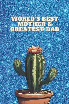 World’s Best Mother & Greatest Dad: Newborn Essentials Care Guide for Expectant Fathers | Supporting Your Wife in Preparing for Childbirth | Becoming a New Daddy | Practical Tips for Fatherhood