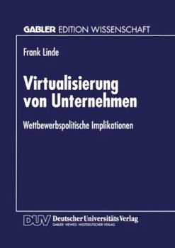 Paperback Virtualisierung Von Unternehmen: Wettbewerbspolitische Implikationen [German] Book