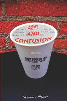 Paperback Love and Confusion at the Screenplay Cafe Book