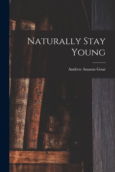 Paperback Naturally Stay Young Book