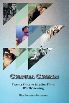 Paperback Cultura Cinema: Twenty Chicano and Latino Films Worth Viewing Book