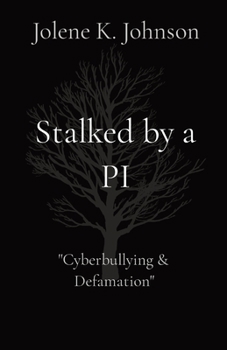 Paperback Stalked by a PI: The Untold Story of Cyberbullying [Large Print] Book