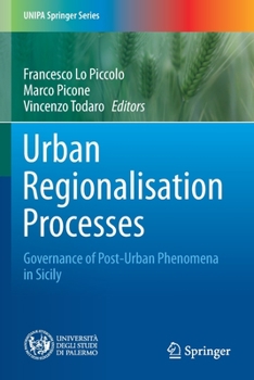 Paperback Urban Regionalisation Processes: Governance of Post-Urban Phenomena in Sicily Book