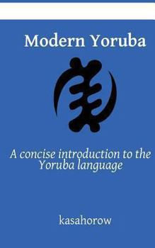 Paperback Modern Yoruba: A concise introduction to the Yoruba language Book