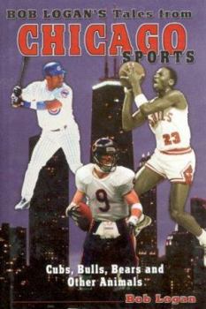 Hardcover Tales from Chicago Sports: Cub, Bulls, Bears, and Other Animals Book