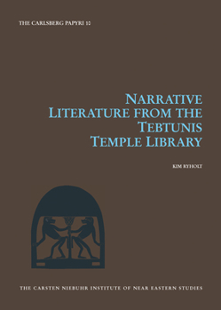 Hardcover Narrative Literature from the Tebtunis Temple Library: Volume 10 Book