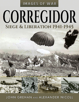 Paperback Corregidor: Siege and Liberation, 1941-1945 Book