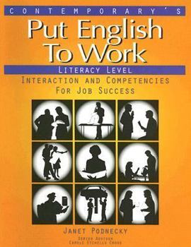 Paperback Put English to Work: Literacy Level: Interaction and Competencies for Job Success Book