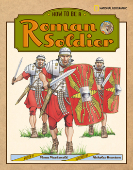 Hardcover How to Be a Roman Soldier Book
