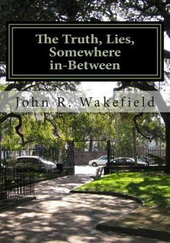 Paperback The Truth, Lies, Somewhere in-Between Book