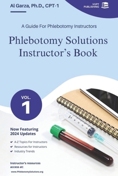 Paperback Phlebotomy Solutions Instructor's Book: A Guide For Phlebotomy Instructors Book