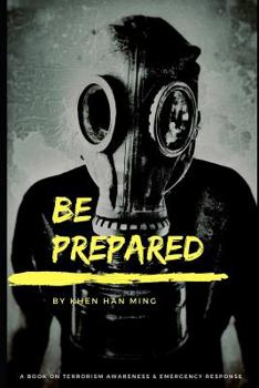 Paperback Be Prepared: A Book on Terrorism Awareness and Emergency Response Book
