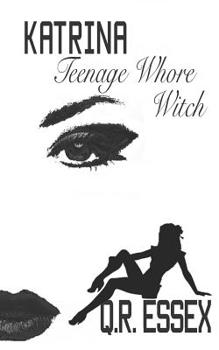 Paperback Katrina: Teenage Whore Witch: An Erotic Urban Fantasy Book