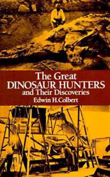 Paperback Great Dinosaur Hunters and Their Discoveries Book