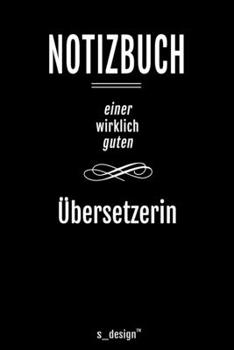 Paperback Notizbuch f?r ?bersetzer / ?bersetzerin: Originelle Geschenk-Idee [120 Seiten liniertes blanko Papier ] [German] Book