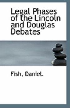 Paperback Legal Phases of the Lincoln and Douglas Debates Book