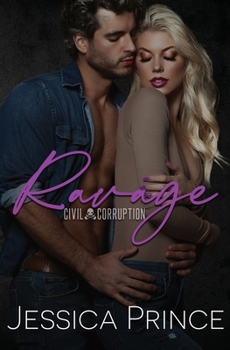 Ravage - Book #4 of the Civil Corruption