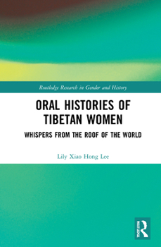 Hardcover Oral Histories of Tibetan Women: Whispers from the Roof of the World Book