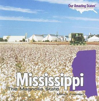 Mississippi: The Magnolia State - Book  of the Our Amazing States