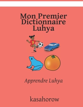 Paperback Mon Premier Dictionnaire Luhya: Apprendre Luhya [French] Book