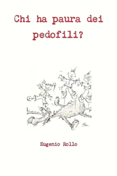 Paperback Chi ha paura dei pedofili? [Italian] Book