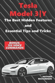 Paperback Tesla Model 3&#448;Y - The Best Hidden Features and Essential Tips and Tricks (Bonus: 155 Voice Commands) Book