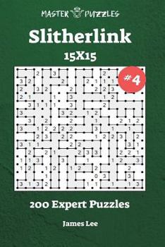 Paperback Slitherlink Puzzles - 200 Expert 15x15 vol. 4 Book