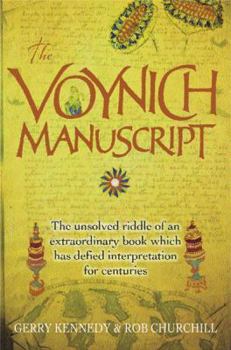 Paperback The Voynich Manuscript: The Unsolved Riddle of an Extraordinary Book Which Has Defied Interpretation for Centuries Book