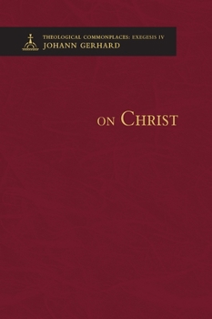 Hardcover On Christ - Theological Commonplaces Book