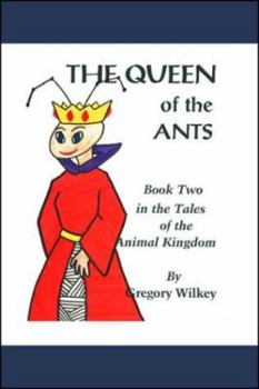Paperback The Queen of the Ants: Book Two in the Tales of the Animal Kingdom Book