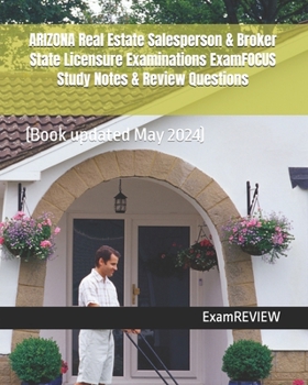 Paperback ARIZONA Real Estate Salesperson & Broker State Licensure Examinations ExamFOCUS Study Notes & Review Questions Book