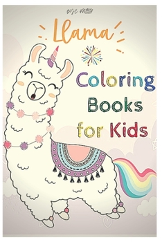 llama coloring books for kids: Fun coloring gift book for llama lovers with stress relief llama designs and funny cute shows