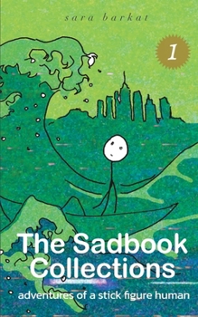 Paperback The Sadbook Collections 1: Adventures of a Stick Figure Human Book