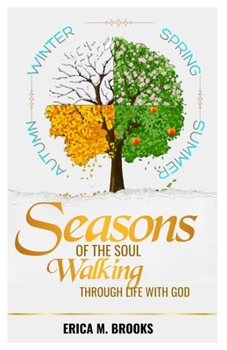Paperback Seasons of the Soul: Walking Through Life With God Book