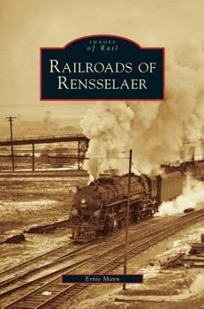 Hardcover Railroads of Rensselaer Book
