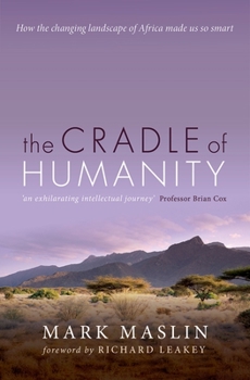 Paperback The Cradle of Humanity: How the Changing Landscape of Africa Made Us So Smart Book