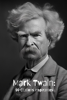Paperback Mark Twain: 99 Citations Inspirantes [French] Book