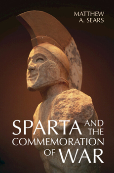 Hardcover Sparta and the Commemoration of War Book