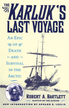 Paperback The Karluk's Last Voyage: An Epic of Death and Survival in the Arctic Book