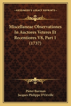 Paperback Miscellaneae Observationes In Auctores Veteres Et Recentiores V8, Part 1 (1737) [Latin] Book