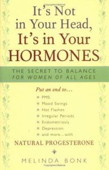 Paperback It's Not in Your Head, It's Your Hormones Book